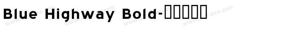 Blue Highway Bold字体转换